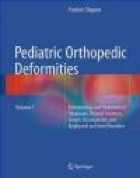 Pediatric Orthopedic Deformities 2016: Volume 1 Frederic Shapiro