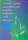 Modelowanie i badania zjawisk dynamicznych wysięgników teleskopowych i żurawi