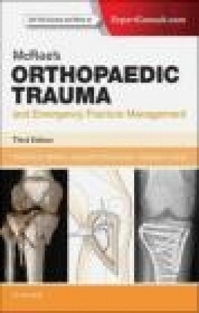 Mcrae's Orthopaedic Trauma and Emergency Fracture Management Alasdair Gray, Samuel Mackenzie, Timothy White