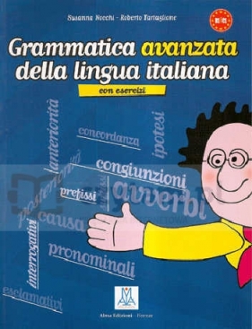 Grammatica avanzata della lingua italiana con esercizi - Nocchi Susanna