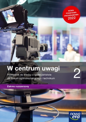 W centrum uwagi 2. Liceum i technikum. Podręcznik. Zakres rozszerzony. Edycja 2023-2025 - Sławomir Drelich, Arkadiusz Janicki, Ewa Martinek