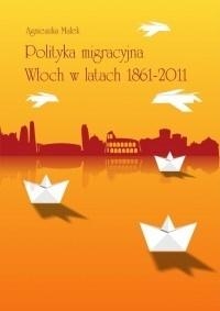 Polityka migracyjna Włoch w latach 1861-2011