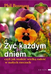 Żyć każdym dniem w.2022 - Phil Bosmans