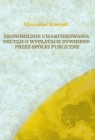 Ekonomiczne uwarunkowania decyzji o wypłatach dywidend przez spółki publiczne Kowerski Mieczysław