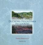 Duchowa pielgrzymka do Lourdes