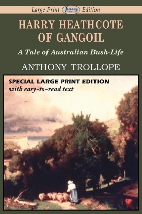 Harry Heathcote of Gangoil (Large Print Edition) - Trollope Anthony