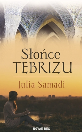 Słońce Tebrizu - Samadi Julia