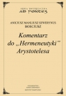 Komentarz do Hermeneutyki Arystotelesa Tom 1-2 Boecjusz Anicjusz Manliusz Sewerynus