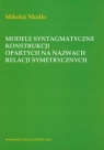 Modele syntagmatyczne konstrukcji opartych na nazwach relacji symetrycznych Nkollo Mikołaj