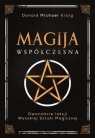 Magija współczesna. Dwanaście lekcji wysokiej sztuki magicznej Donald Michael Kraig