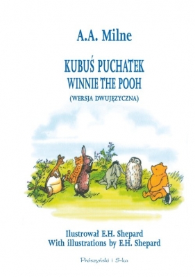 Kubuś Puchatek (wersja dwujęzyczna). Winnie the Pooh - A.A. Milne
