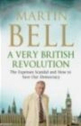 Very British Revolution Martin Bell, M. Bell
