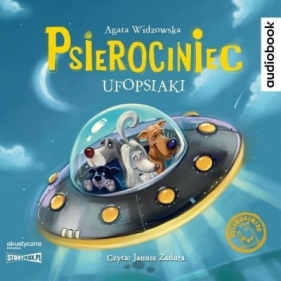 Psierociniec T.5 Ufopsiaki audiobook - Widzowska Agata