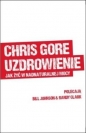 Uzdrowienie jak żyć w nadnaturalnej mocy - Chris Gore