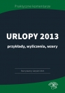 Urlopy 2013 przykłady, wyliczenia, wzory