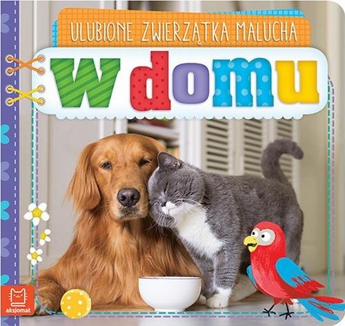 Ulubione zwierzątka malucha W domu