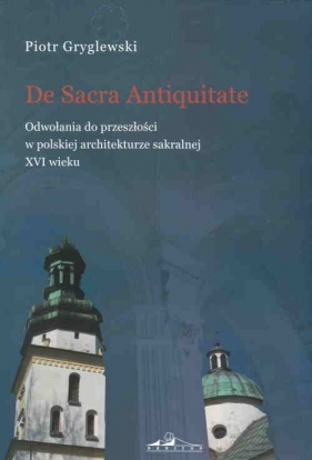 De Sacra Antiquitate - Gryglewski Piotr