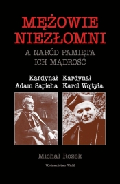 Mężowie niezłomni a naród pamięta ich mądrość