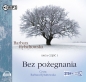 Bez pożegnania. Saga część I (Audiobook) - Barbara Rybałtowska