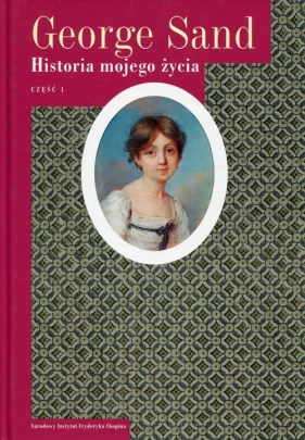 Historia mojego życia Tom 1 - George Sand