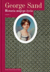 Historia mojego życia Tom 1 - George Sand