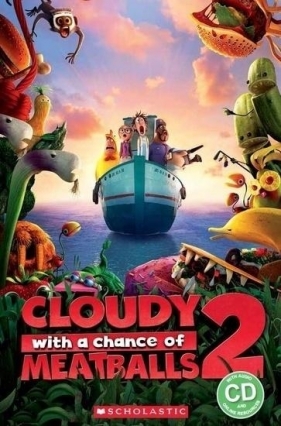 Cloudy with a Chance of Meatballs 2. Reader + CD - Opracowanie zbiorowe