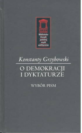 O demokracji i dyktaturze - Konstanty Grzybowski
