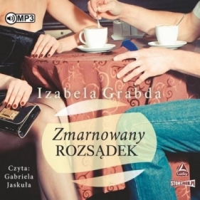 Zmarnowany rozsądek - Grabda Izabela