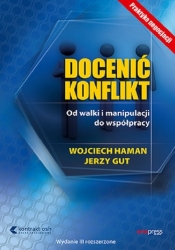 Docenić konflikt Od walki i manipulacji do współpracy - Wojciech Haman, Jerzy Gut