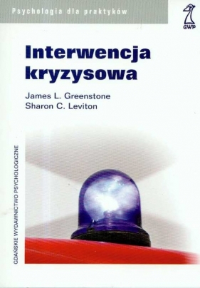 Interwencja kryzysowa - Greenstone James L., Leviton Sharon C.