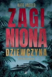Klub Wojowników T.1 Zaginiona dziewczyna - Kate Angelo