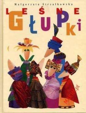 Leśne głupki - Małgorzata Strzałkowska