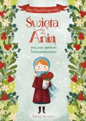 Święta z Anią oraz inne opowieści bożonarodzeniowe - Ana Garcia (ilustr.), Lucy Maud Montgomery