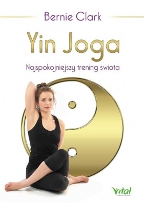Yin Joga - Bernie Clark