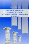 Od Grecji Herodota i Rzymu Cycerona do średniowiecza i renesansu w Polsce Tom Wikarjak Jan