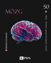 50 idei, które powinieneś znać Mózg - Constandi Moheb