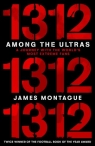 1312: Among the Ultras James Montague