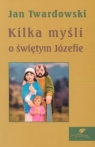 Kilka myśli o świętym Józefie