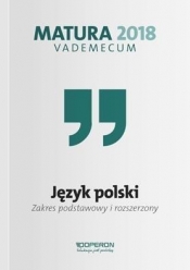 Matura 2018 Język polski Testy i arkusze z odpowiedziami Zakres podstawowy i rozszerzony - Jolanta Manthey, Katarzyna Budna
