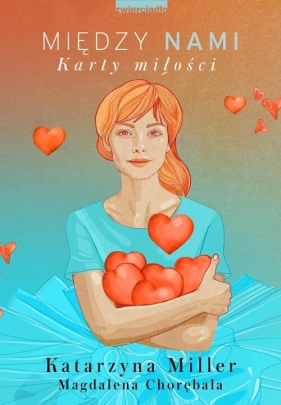 Między nami. Karty miłości - Katarzyna Miller, Magdalena Chorębała
