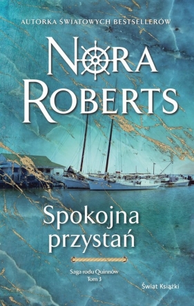 Saga rodu Quinnów. Tom 3. Spokojna przystań - Nora Roberts