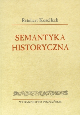 Semantyka historyczna - Reinhart Koselleck