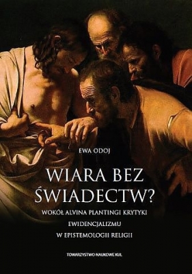 Wiara bez świadectw? - Ewa Odoj