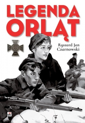 Legenda Orląt - Czarnowski Ryszard Jan