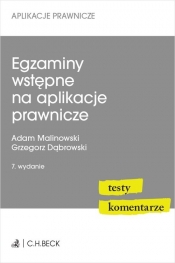 Egzaminy wstępne na aplikacje prawnicze Testy, komentarze - Dąbrowski Grzegorz, Malinowski Adam