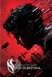 Cień olbrzyma. Saga Cienia. Tom 4 - Orson Scott Card