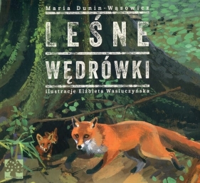Leśne wędrówki - Maria Dunin-Wąsowicz