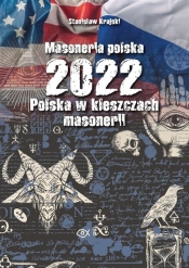 Masoneria polska 2022 Polska w kleszczach masonerii - Krajski Stanisław