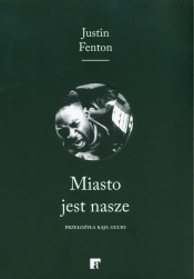 Miasto jest nasze - Justin Fenton