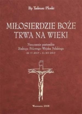 Miłosierdzie Boże trwa na wieki - Tadeusz Płoski